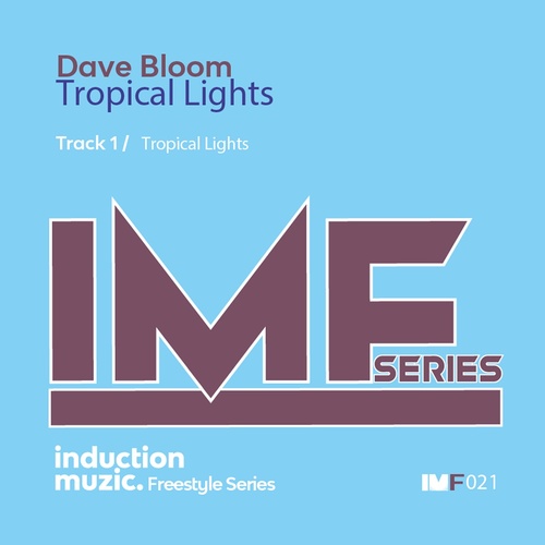 Dave Bloom - Tropical Lights [IMF021]